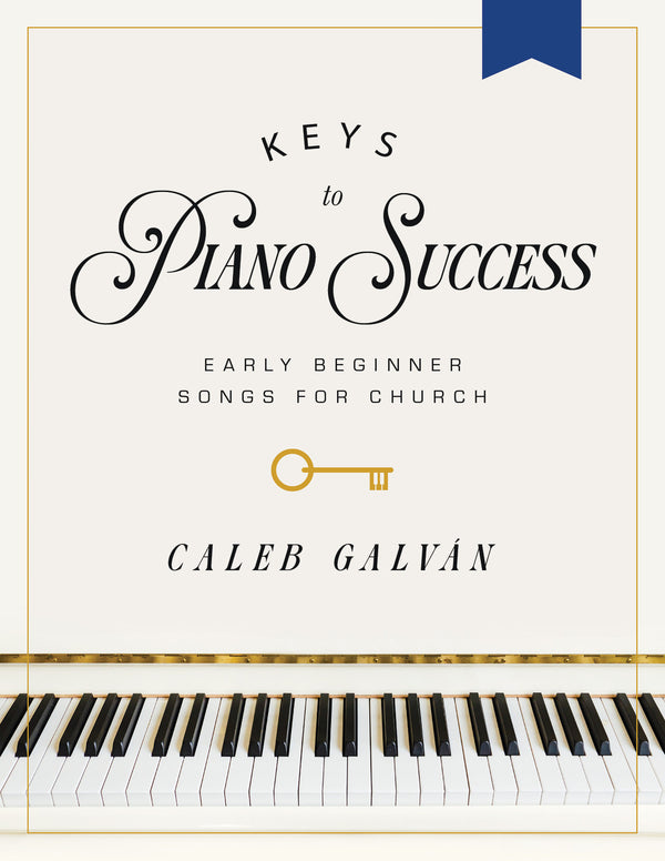Keys to Piano Success - Early Beginner