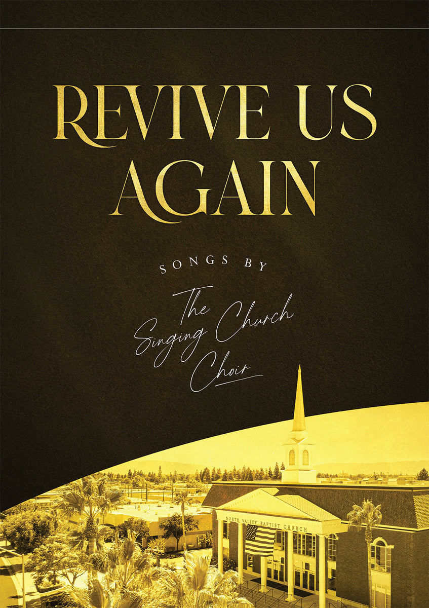 revive-us-again-songs-by-the-singing-church-choir-north-valley