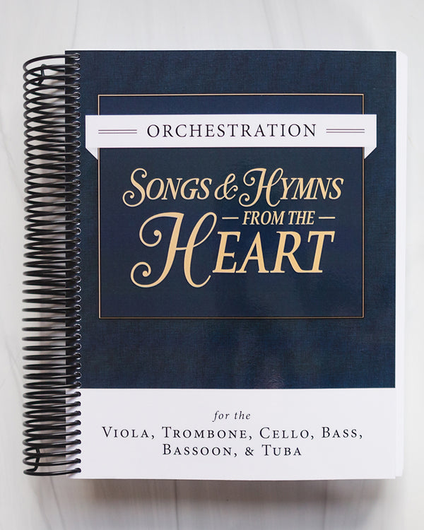 Songs & Hymns from the Heart Orchestration: Viola, Cello, Bass, Bassoon, Trombone, Tuba