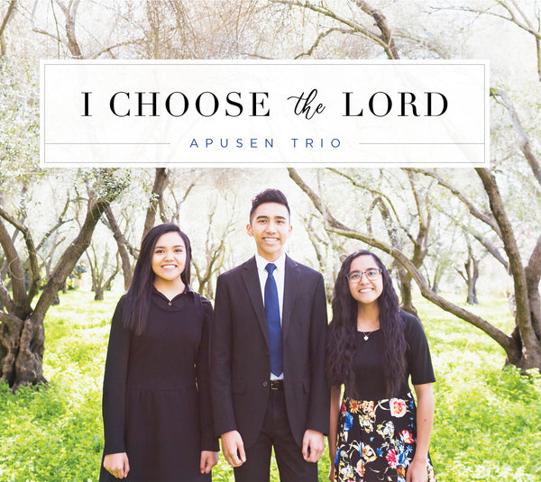 I Choose the Lord - Apusen Trio