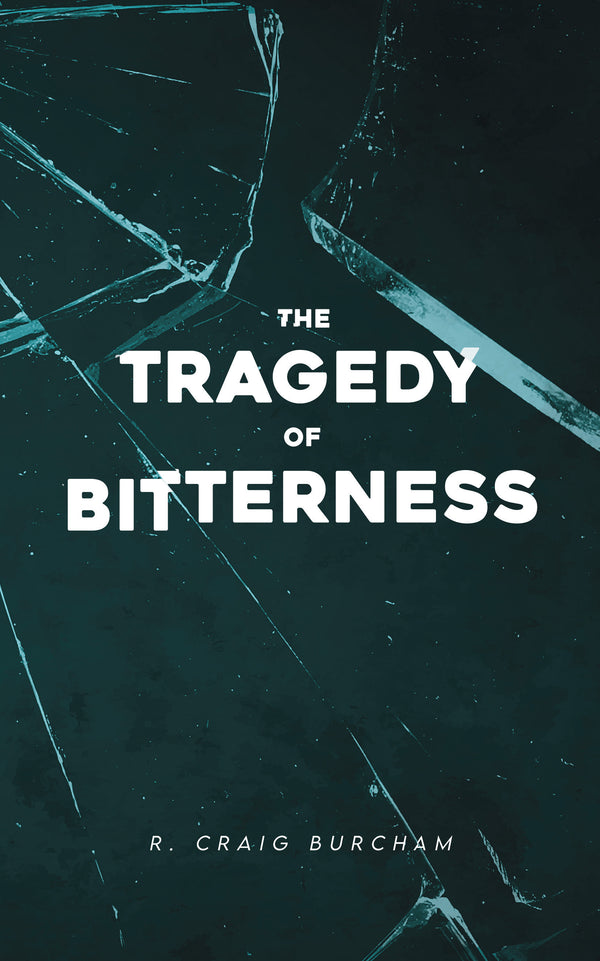 The Tragedy of Bitterness