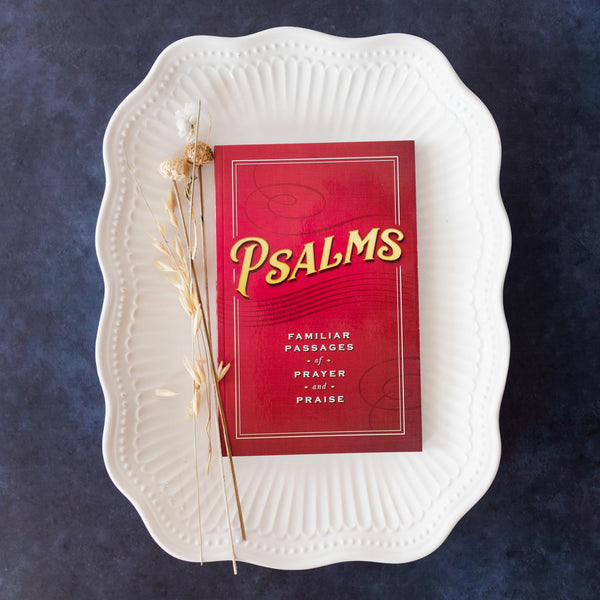 Psalms - Familiar Passages of Prayer and Praise