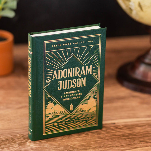 Adoniram Judson - America's First Foreign Missionary
