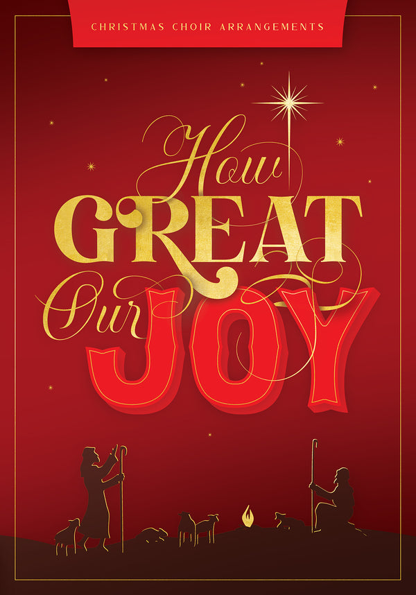 How Great Our Joy - Christmas Choir Arrangements
