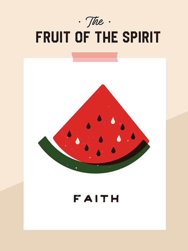 The Fruit of the Spirit Series - Faith