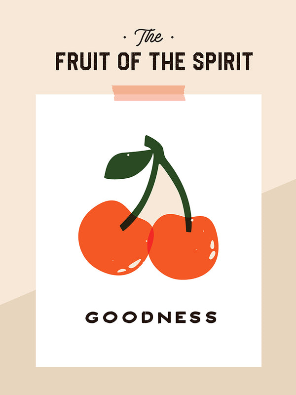 The Fruit of the Spirit Series - Goodness