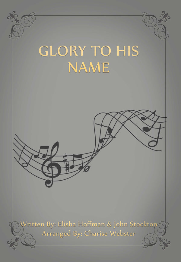 Vocal: Glory to His Name