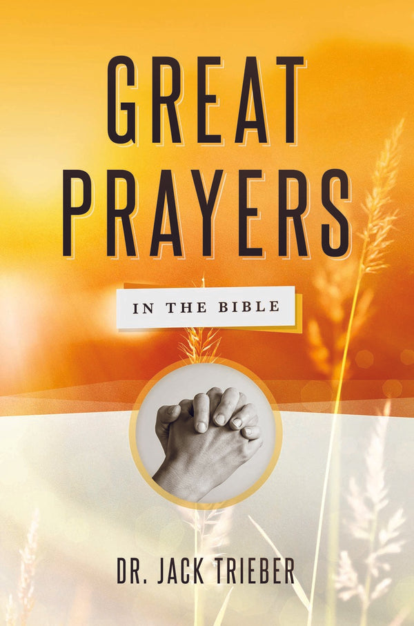 Great Prayers in the Bible