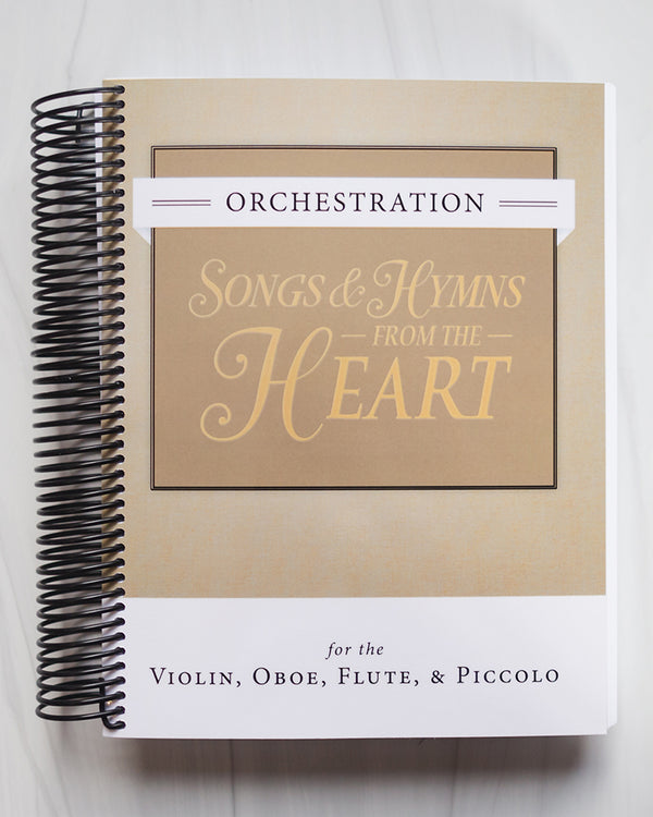 Songs & Hymns from the Heart Orchestration: Violin, Oboe, Flute, Piccolo