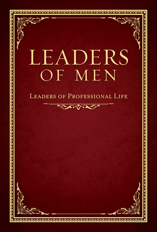 Leaders of Men - Volume II