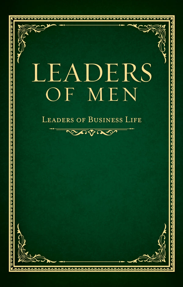 Leaders of Men - Volume III