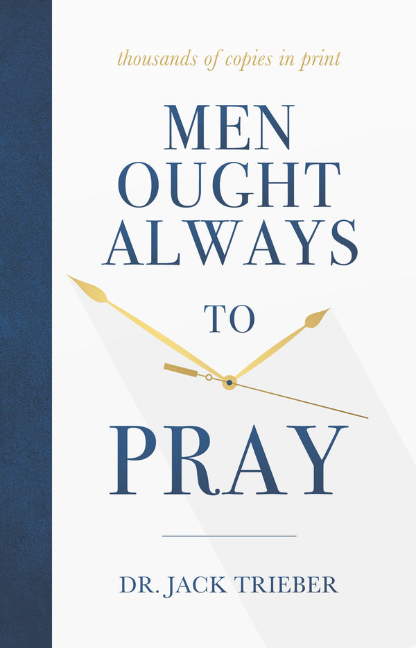 Men Ought Always to Pray