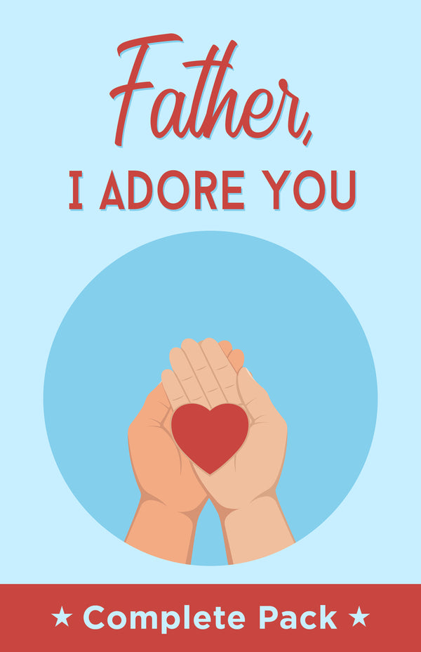 Father, I Adore You - Complete Pack