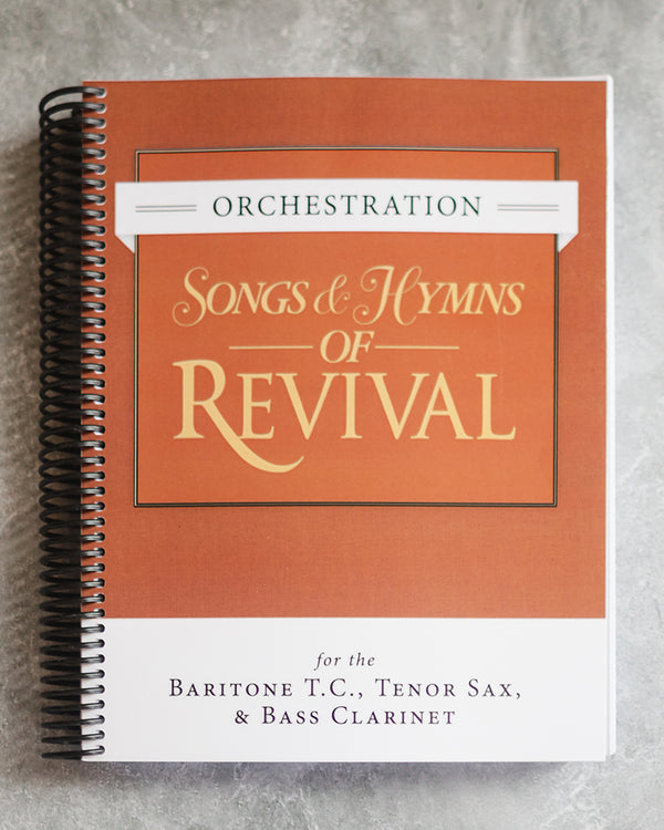 Songs & Hymns of Revival Orchestration: Baritone T.C., Tenor Saxophone, Bass Clarinet