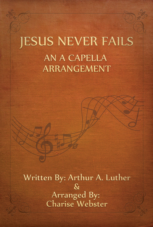 Vocal: Jesus Never Fails - A Cappella