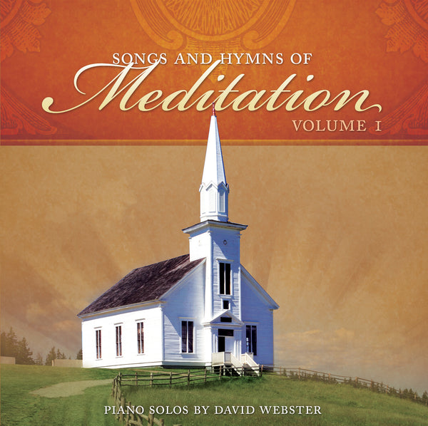 Songs & Hymns of Meditation - Volume 1