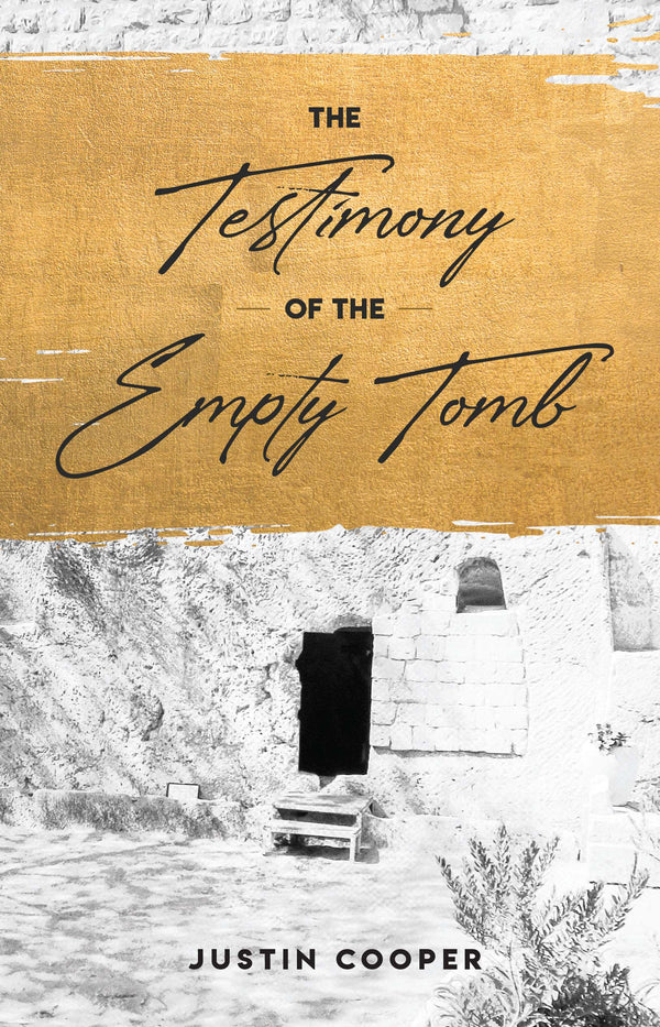 The Testimony of the Empty Tomb